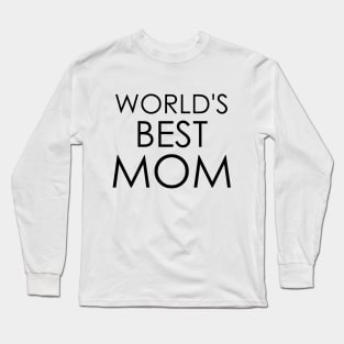 World's Best Mom Mother's Day Long Sleeve T-Shirt